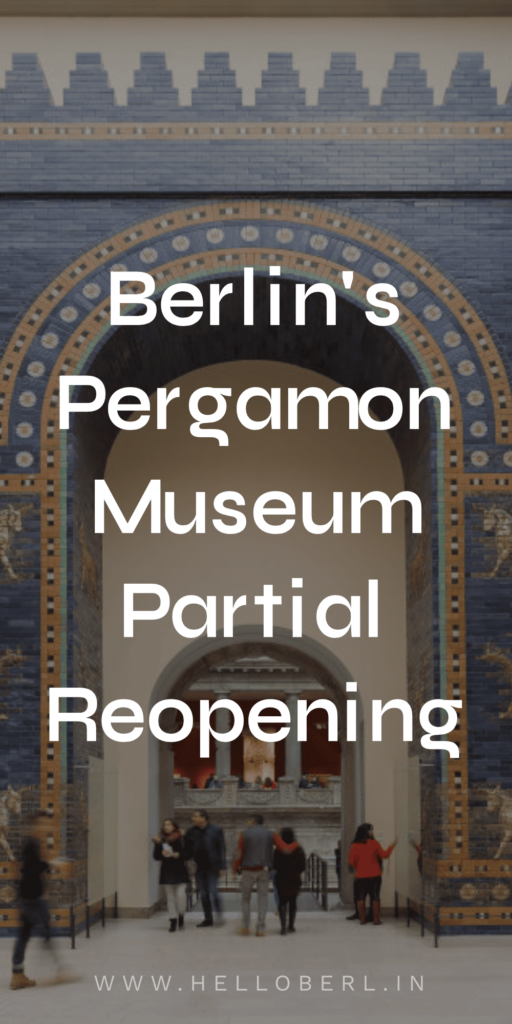 Berlin's Pergamon Museum Partial Reopening in 2027