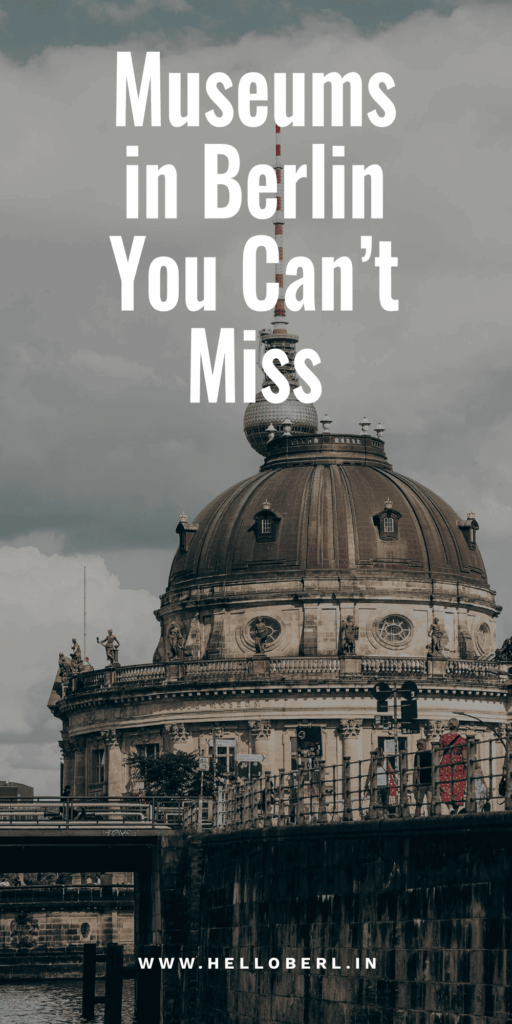 Best Museums in Berlin Germany