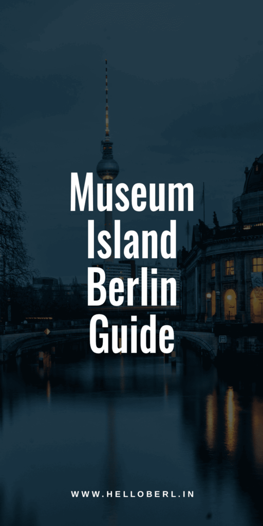Guide to Museum Island in Berlin