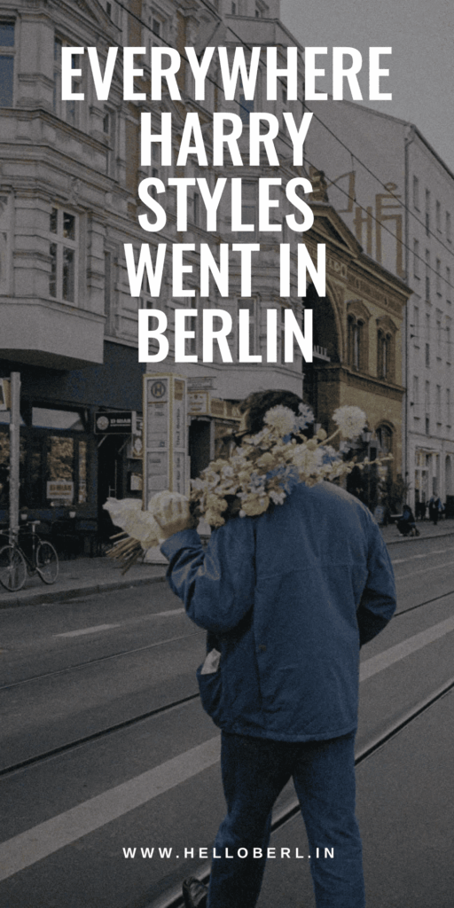 Kiss All The Time: Harry Styles in Berlin Guide